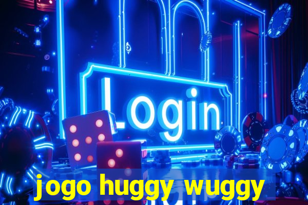 jogo huggy wuggy